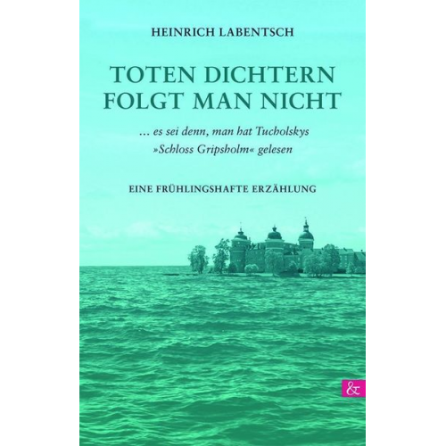 Heinrich Labentsch - Toten Dichtern folgt man nicht