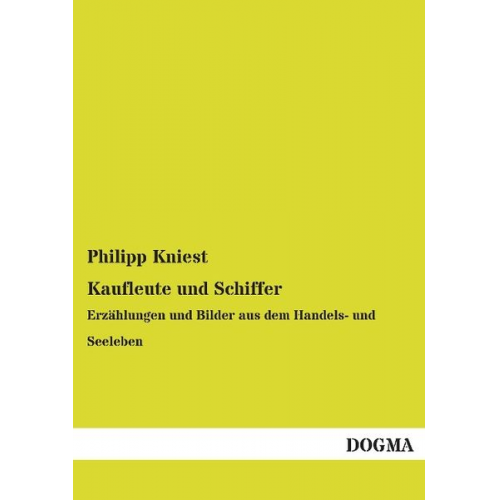 Philipp Kniest - Kaufleute und Schiffer