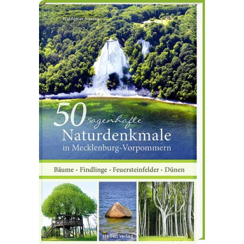 Waldemar Siering - 50 sagenhafte Naturdenkmale in Mecklenburg-Vorpommern