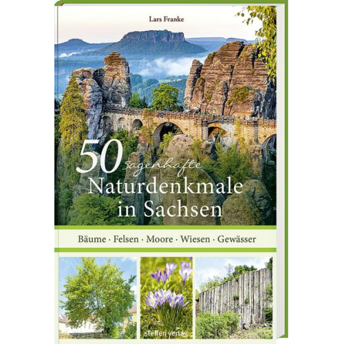 Lars Franke - 50 sagenhafte Naturdenkmale in Sachsen