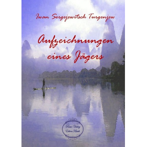 Iwan Sergejewitsch Turgenjew - Aufzeichnungen eines Jägers