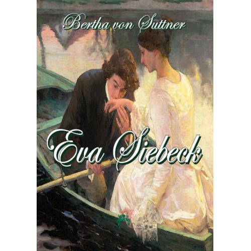 Bertha Suttner - Eva Siebeck