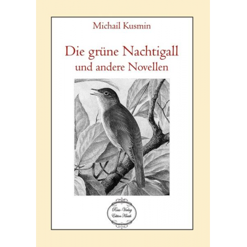 Michail Kusmin - Die grüne Nachtigall