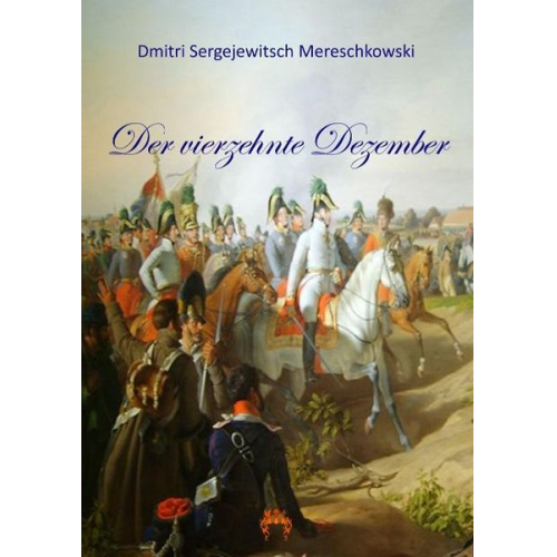 Dmitri Sergejewitsch Mereschkowski - Der vierzehnte Dezember