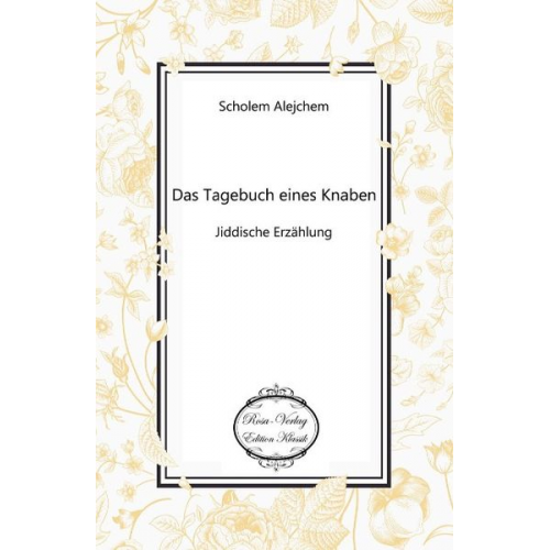 Scholem Alejchem - Das Tagebuch eines Knaben