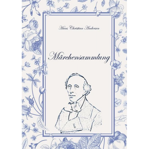 Hans Christian Andersen - Hans Christian Andersen´s Märchensammlung