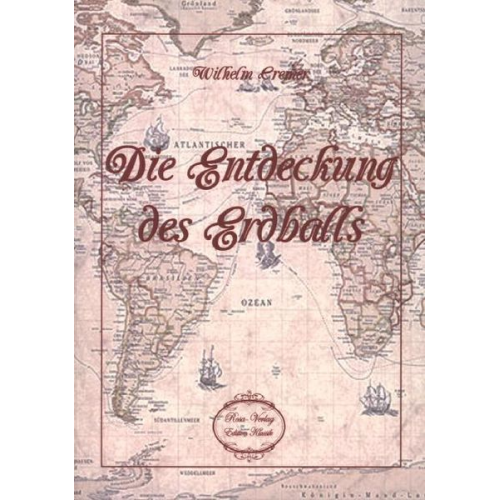 Wilhelm Cremer - Die Entdeckung des Erdballs