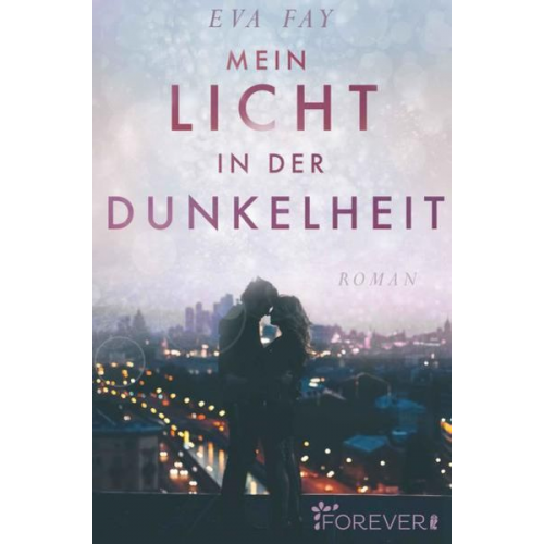 Eva Fay - Mein Licht in der Dunkelheit