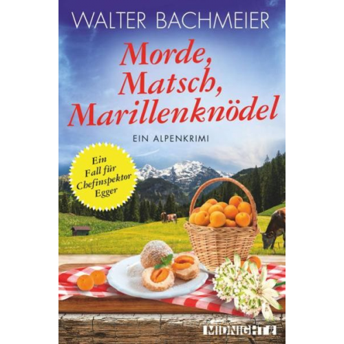 Walter Bachmeier - Morde, Matsch, Marillenknödel (Ein-Kommissar-Egger-Krimi 4)