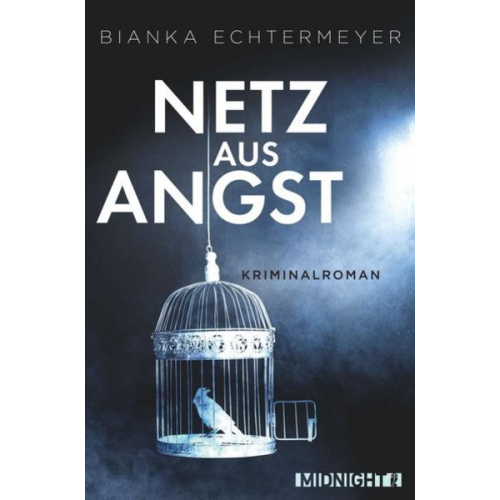 Bianka Echtermeyer - Netz aus Angst