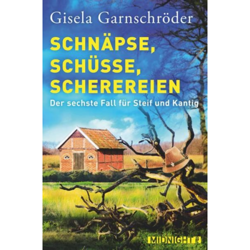 Gisela Garnschröder - Schnäpse, Schüsse, Scherereien (Ein-Steif-und-Kantig-Krimi 6)