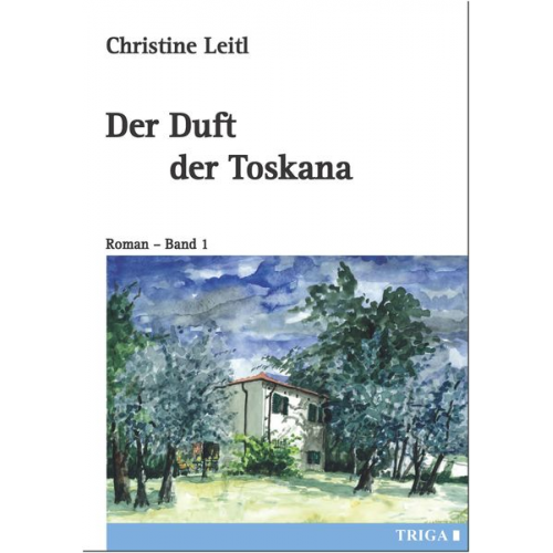 Christine Leitl - Der Duft der Toskana