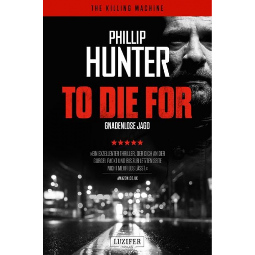 Phillip Hunter - To die For - Gnadenlose Jagd