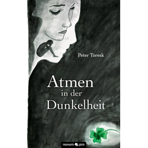 Peter Toresk - Atmen in der Dunkelheit