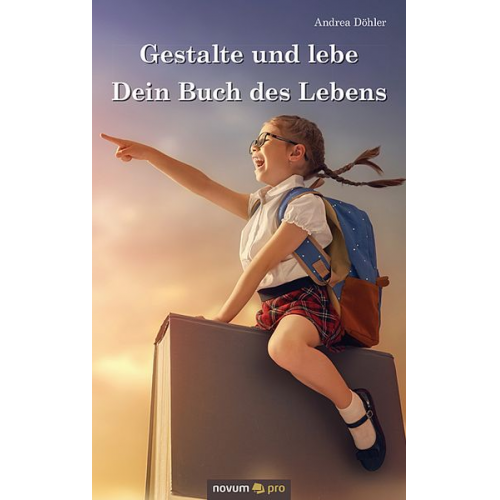 Andrea Döhler - Gestalte und lebe Dein Buch des Lebens