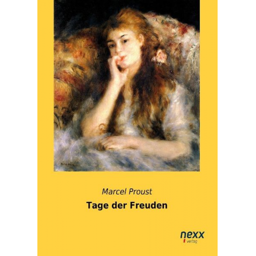 Marcel Proust - Tage der Freuden