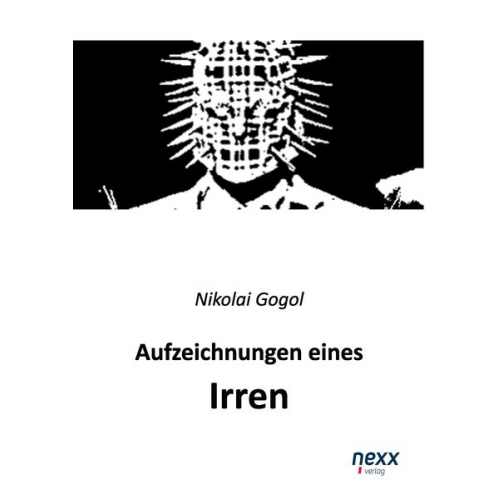 Nicolai Gogol - Aufzeichnungen eines Irren