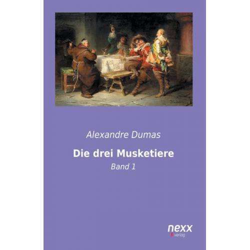 Alexandre Dumas - Die drei Musketiere