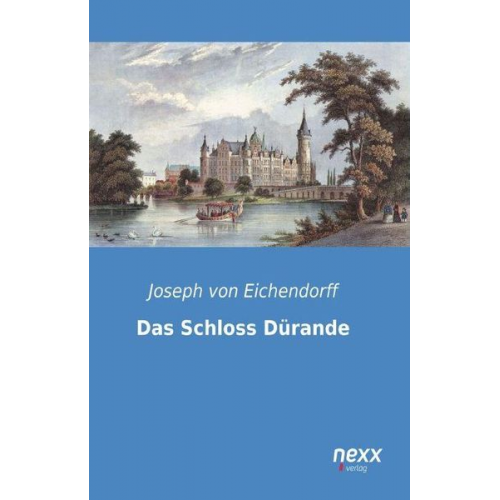 Joseph Eichendorff - Das Schloss Dürande