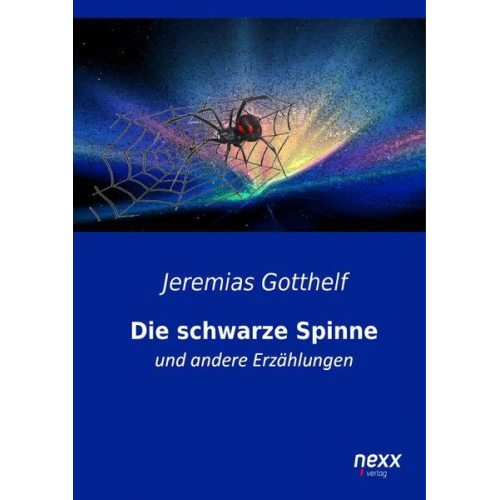 Jeremias Gotthelf - Die schwarze Spinne