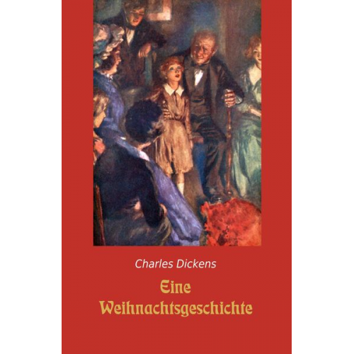 Charles Dickens - Eine Weihnachtsgeschichte