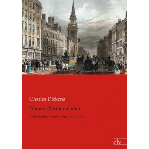 Charles Dickens - Der alte Raritätenladen