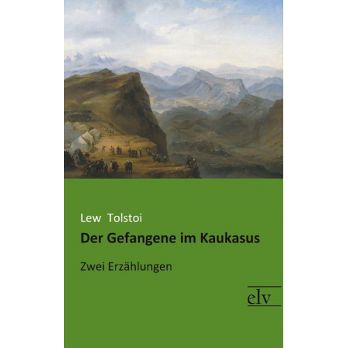 Leo N. Tolstoi - Der Gefangene im Kaukasus