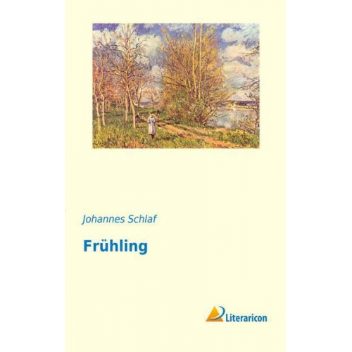 Johannes Schlaf - Frühling