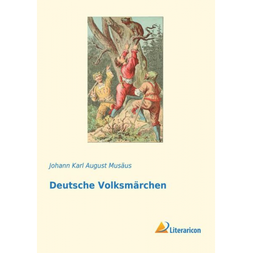 Johann Karl August Musäus - Deutsche Volksmärchen