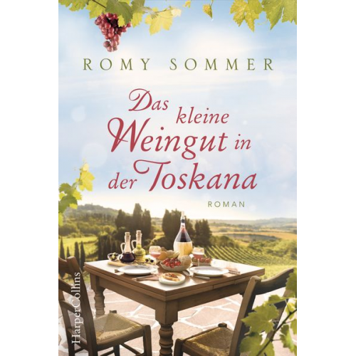 Romy Sommer - Das kleine Weingut in der Toskana