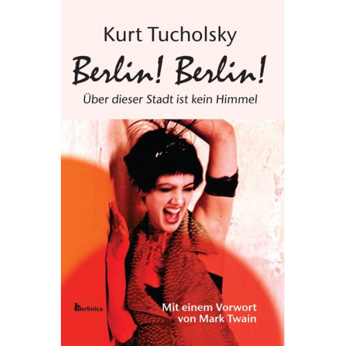 Kurt Tucholsky - Berlin! Berlin!