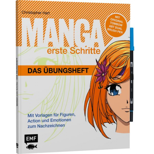 Christopher Hart - Manga Erste Schritte – Das Übungsheft mit original Tombow ABT Dual Brush Pen