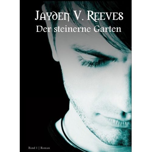 Jayden V. Reeves - Der steinerne Garten