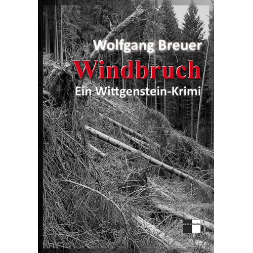 Wolfgang Breuer - Windbruch