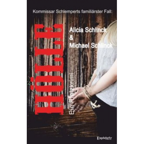 Alicia Schlinck Michael Schlinck - Hölle – Ein Pfalz-Krimi