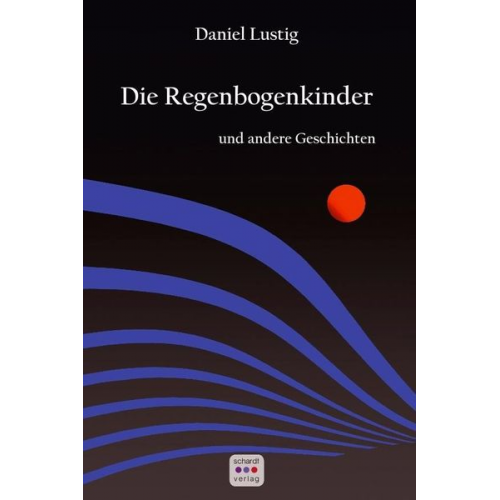 Daniel Lustig - Die Regenbogenkinder