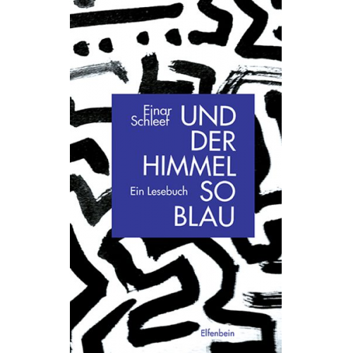 Einar Schleef - Und der Himmel so blau