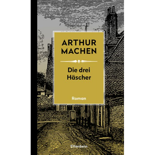 Arthur Machen - Die drei Häscher