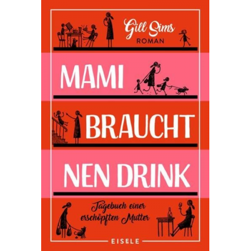 Gill Sims - Mami braucht 'nen Drink