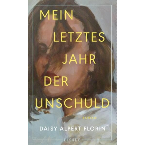 Daisy Alpert Florin - Mein letztes Jahr der Unschuld