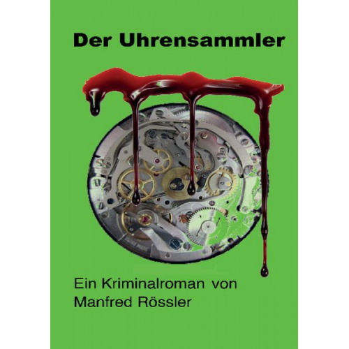 Manfred Rössler - Der Uhrensammler