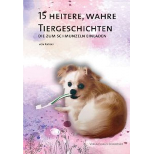 Antonia Herta Kasznel-Ratkay - 15 Heitere, Wahre Tiergeschichten