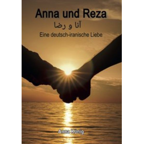 Anna König - Anna und Reza