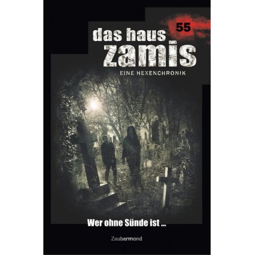 Logan Dee Michael Markus Thurner - Dee, L: Haus Zamis 55 - Wer ohne Sünde ist ...