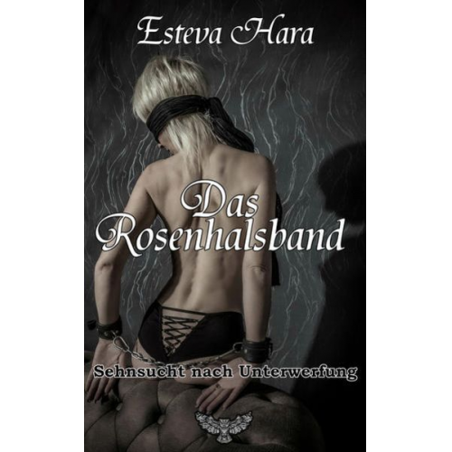 Esteva Hara - Das Rosenhalsband