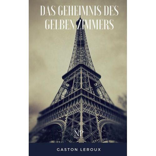 Gaston Leroux - Das Geheimnis des gelben Zimmers