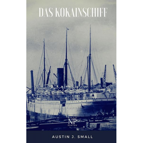 Austin J. Small - Small, A: Kokainschiff