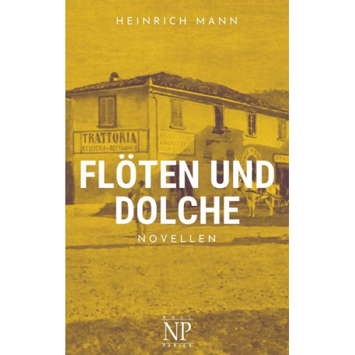 Heinrich Mann - Flöten und Dolche