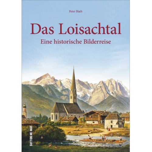 Peter Blath - Das Loisachtal