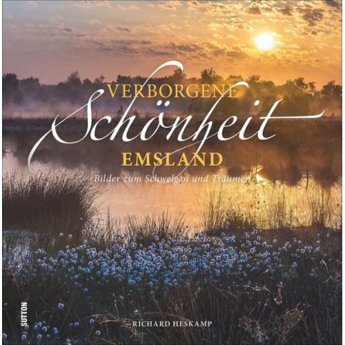 Richard Heskamp - Verborgene Schönheit Emsland